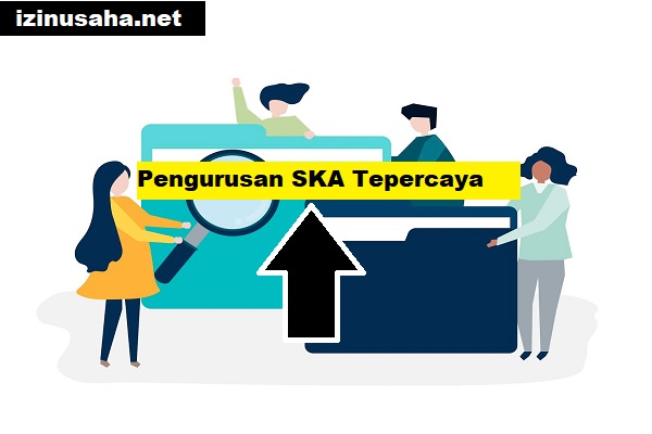 Jasa Pengurusan SKA Tepercaya
