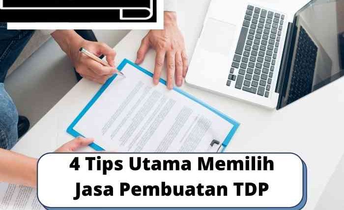 4 Tips Utama Memilih Jasa Pembuatan TDP