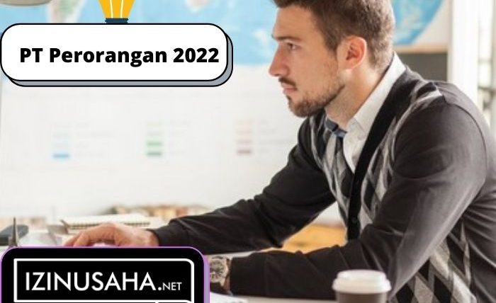 Ini 5 Alasan Mengapa Anda Perlu Urus PT Perorangan Di Tahun 2022!
