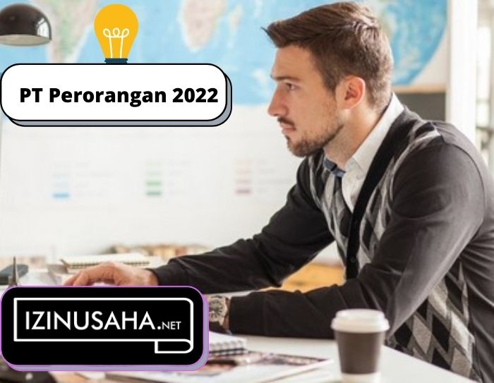 Ini 5 Alasan Mengapa Anda Perlu Urus PT Perorangan Di Tahun 2022!